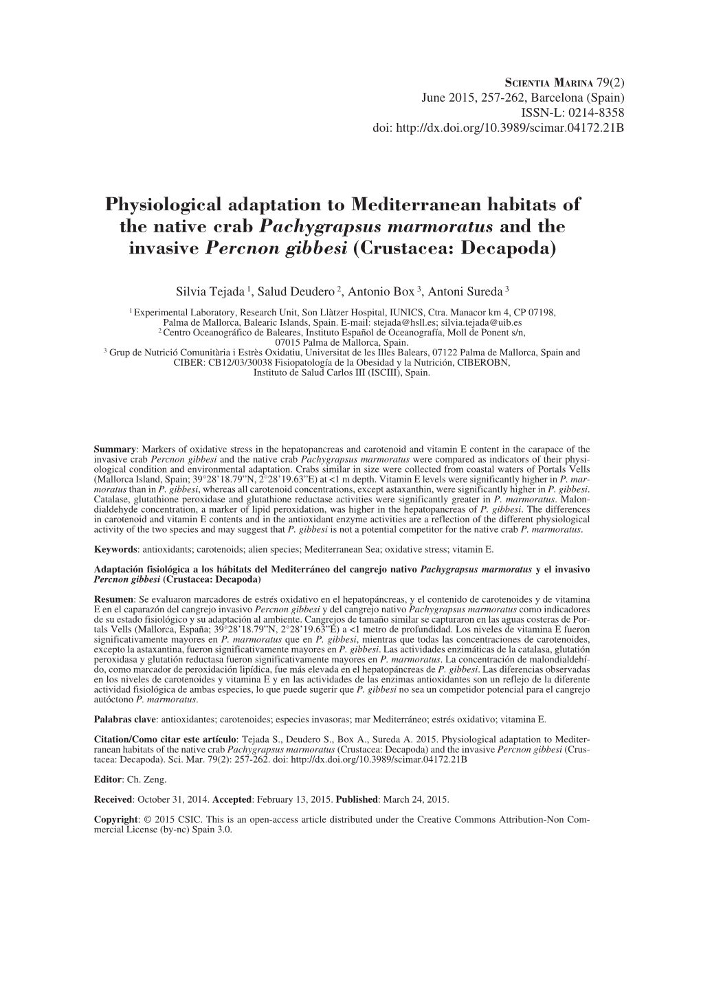 Physiological Adaptation to Mediterranean Habitats of the Native Crab Pachygrapsus Marmoratus and the Invasive Percnon Gibbesi (Crustacea: Decapoda)