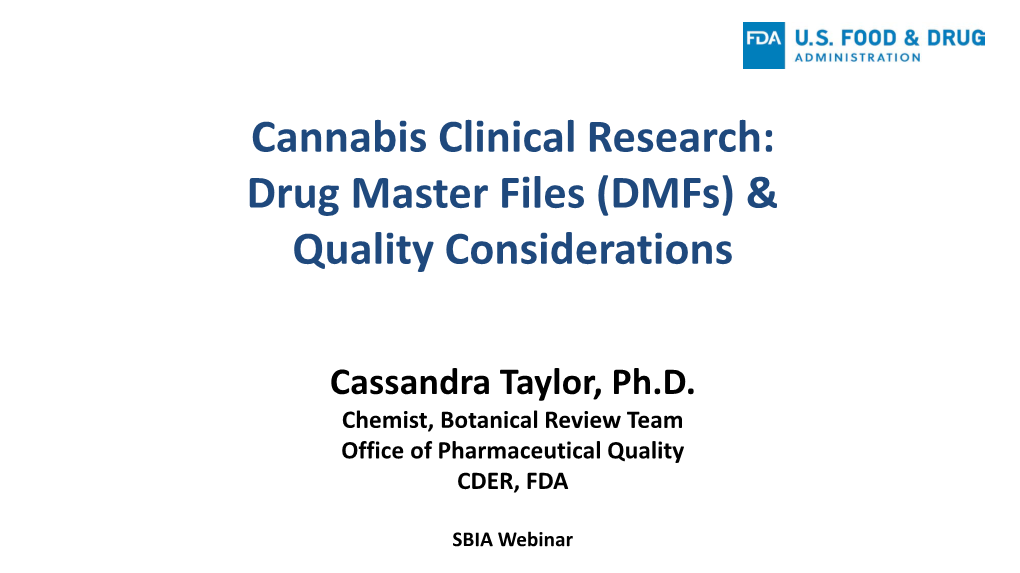 Cannabis Clinical Research: Drug Master Files (Dmfs) & Quality Considerations