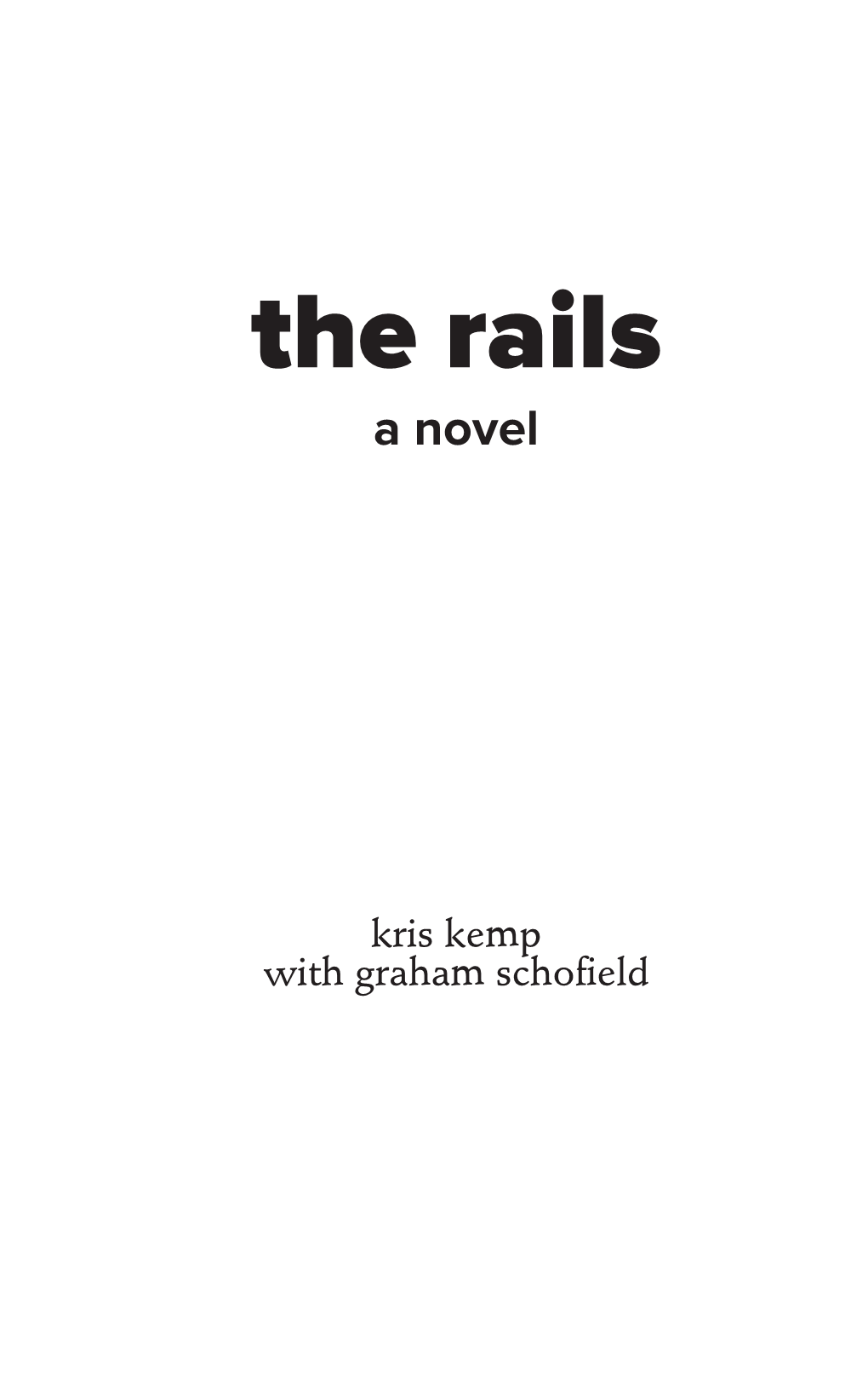 The Rails a Novel