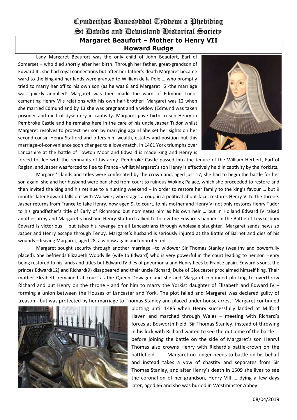 Margaret Beaufort – Mother to Henry VII Howard Rudge Lady Margaret Beaufort Was the Only Child of John Beaufort, Earl of Somerset – Who Died Shortly After Her Birth
