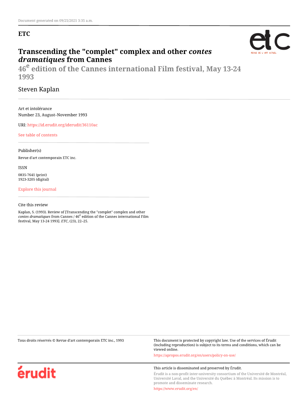 Transcending the "Complet" Complex and Other Contes Dramatiques from Cannes 46E Edition of the Cannes International Film Festival, May 13-24 1993 Steven Kaplan