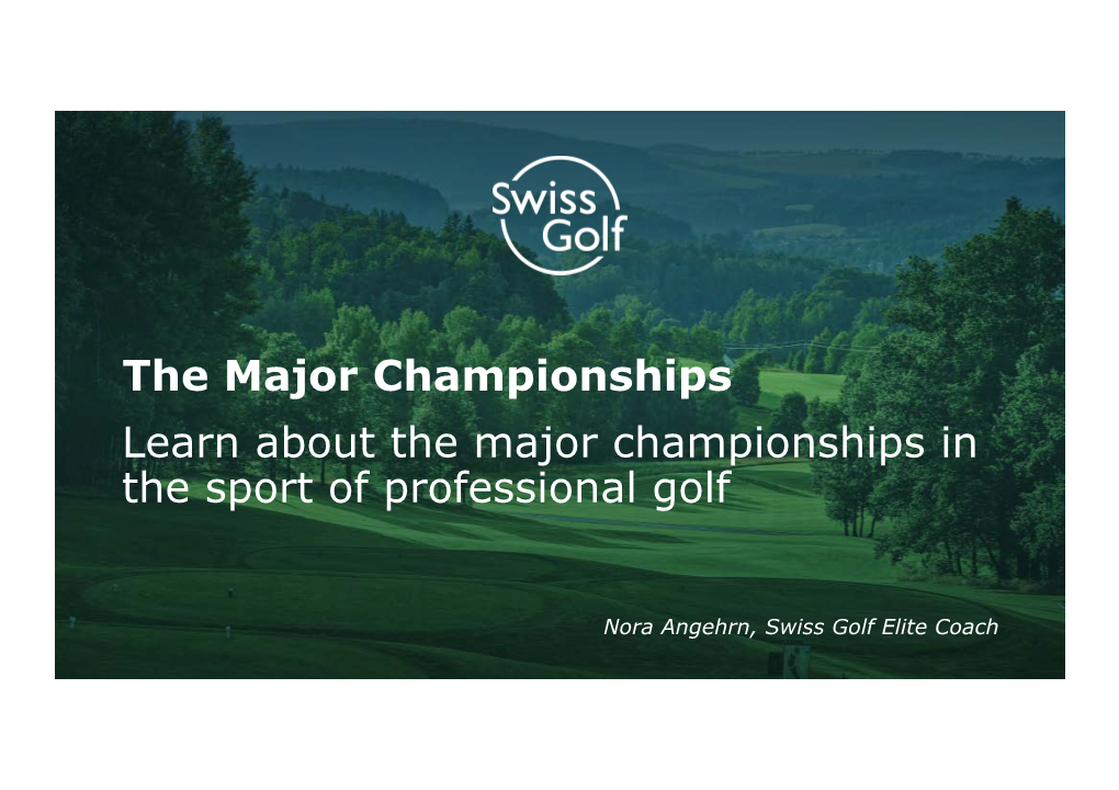 The Major Championships Learn About the Major Championships in the Sport of Professional Golf