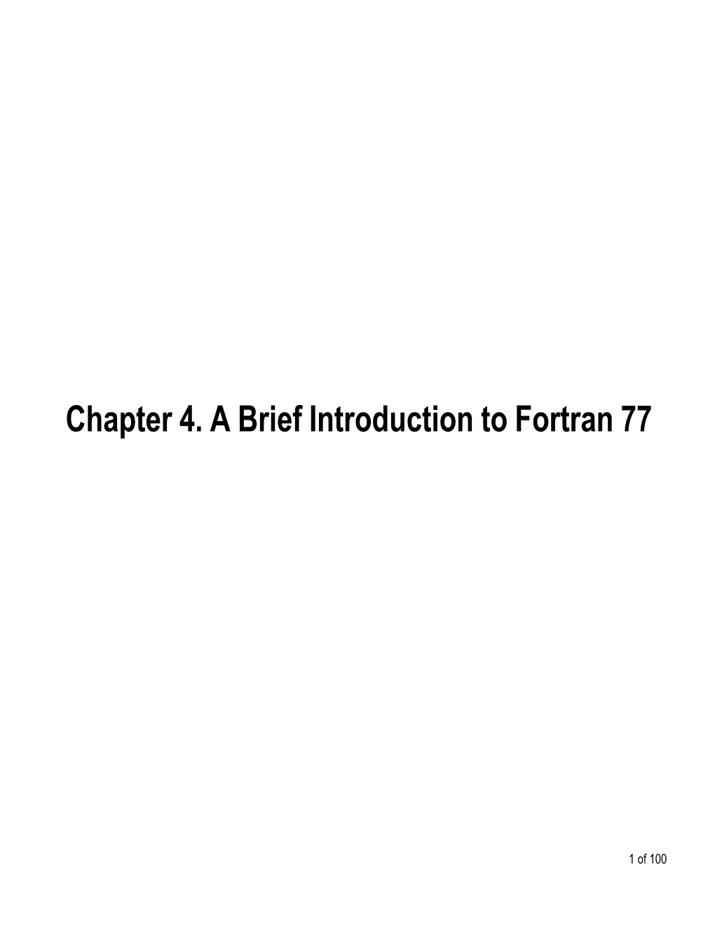 Chapter 4. a Brief Introduction to Fortran 77