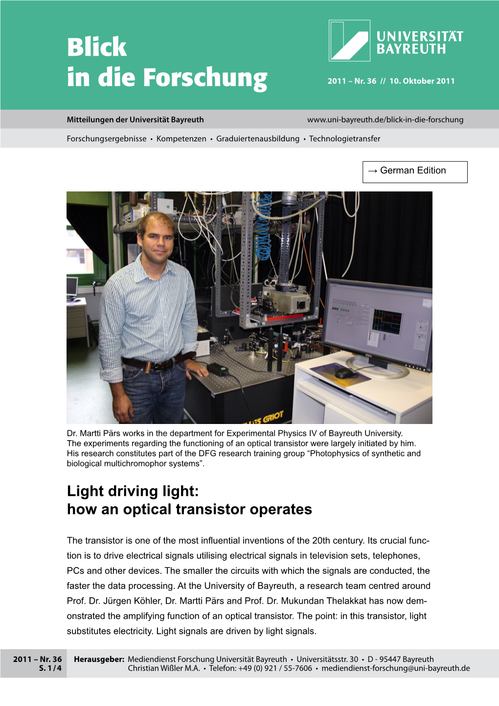 Light Driving Light: How an Optical Transistor Operates