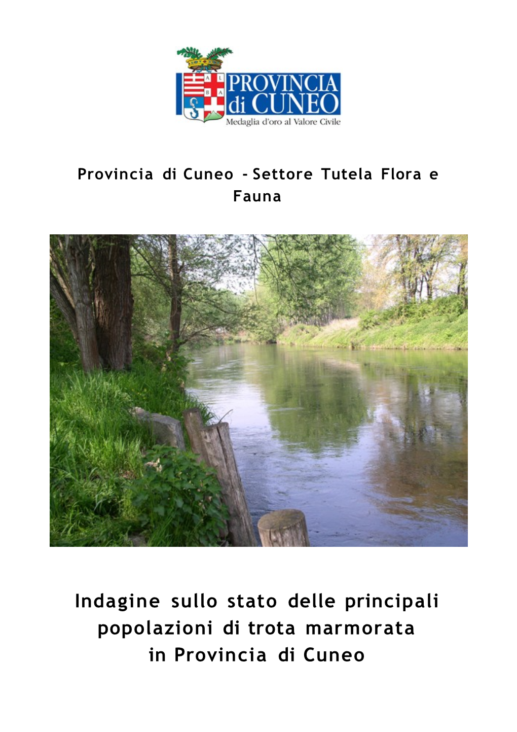 Indagine Sullo Stato Delle Principali Popolazioni Di Trota Marmorata in Provincia Di Cuneo