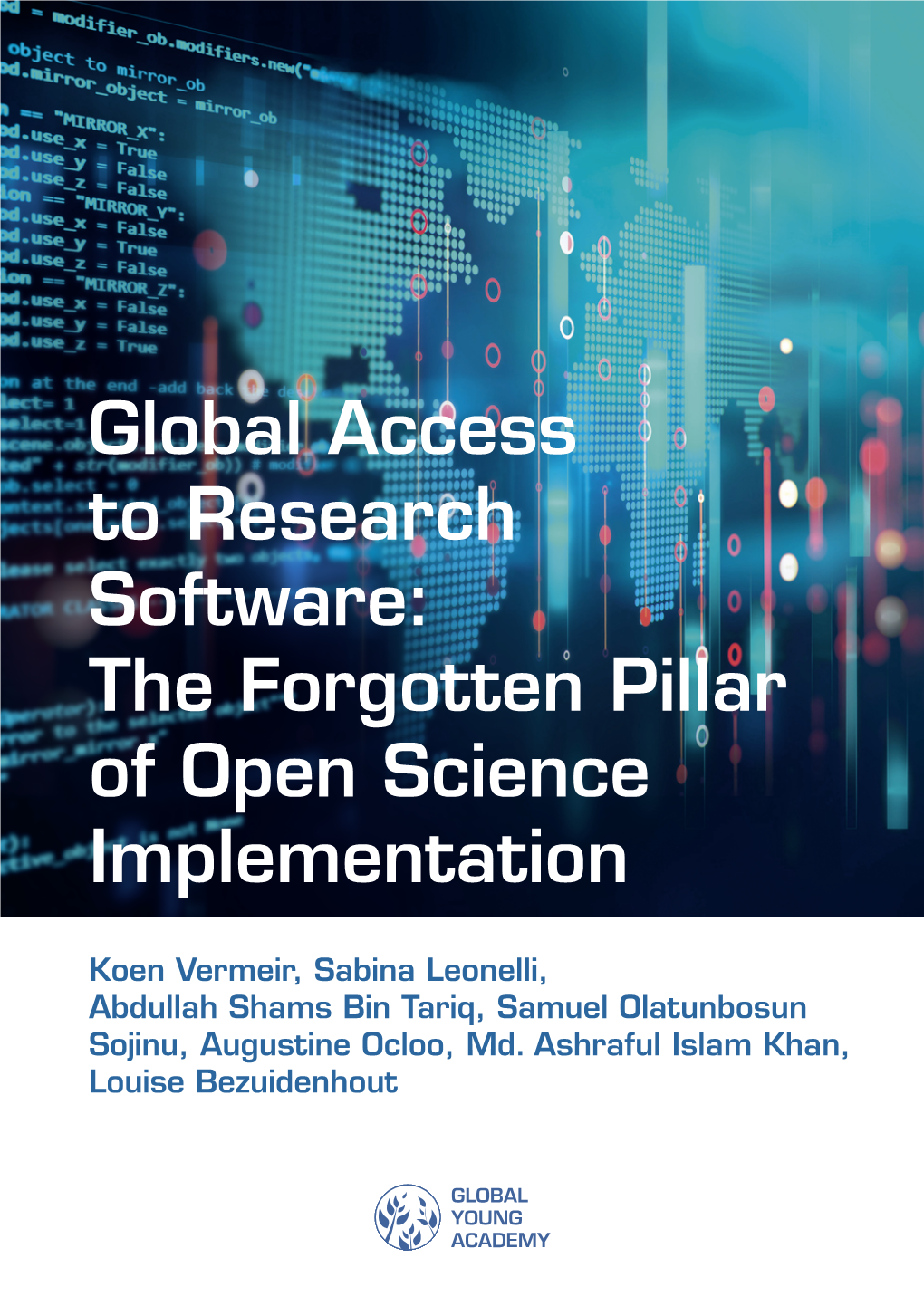 Global Access to Research Software: the Forgotten Pillar of Open Science Implementation