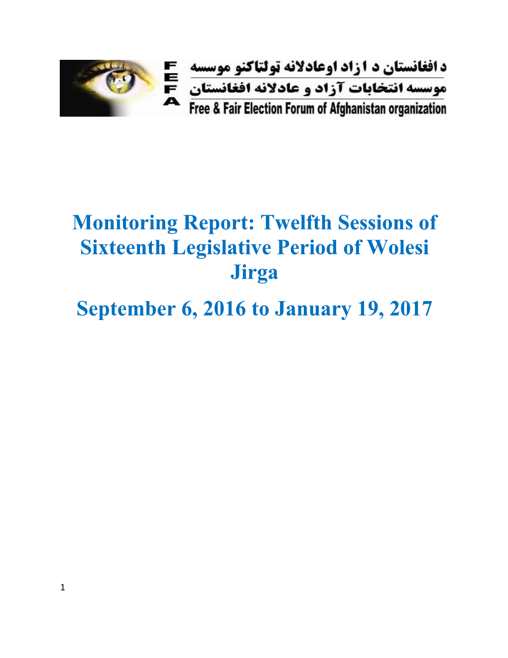 Monitoring Report: Twelfth Sessions of Sixteenth Legislative Period of Wolesi Jirga September 6, 2016 to January 19, 2017