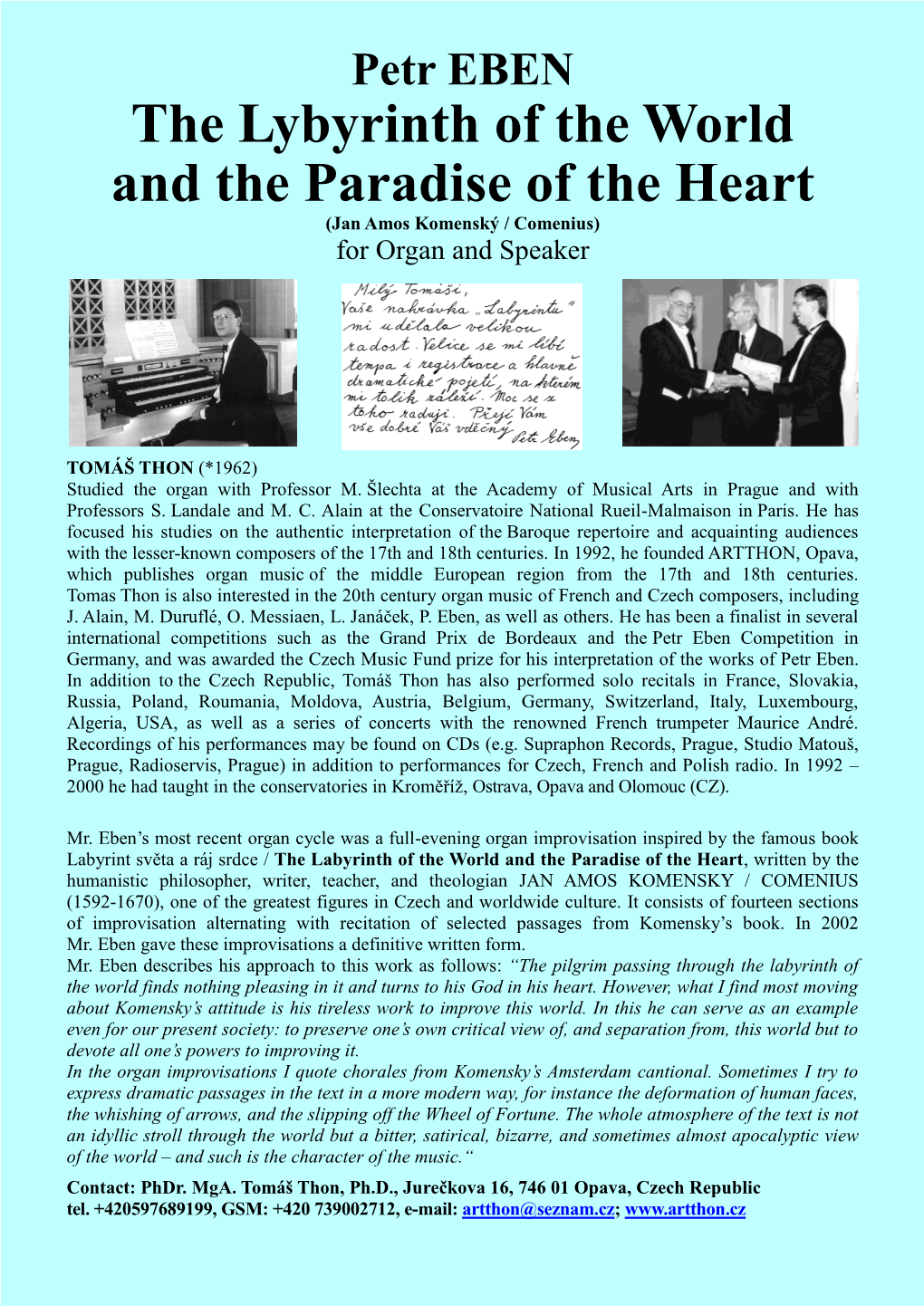 Petr EBEN the Lybyrinth of the World and the Paradise of the Heart (Jan Amos Komenský / Comenius) for Organ and Speaker