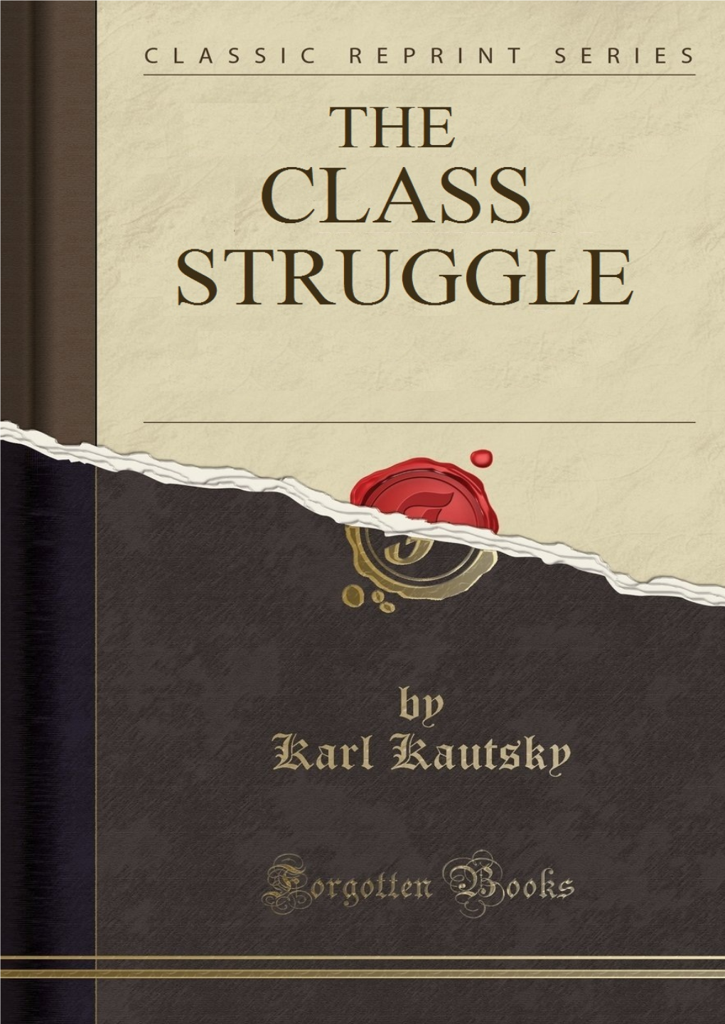 Karl Kautsky the Class Struggle (Erfurt Program) (1888)