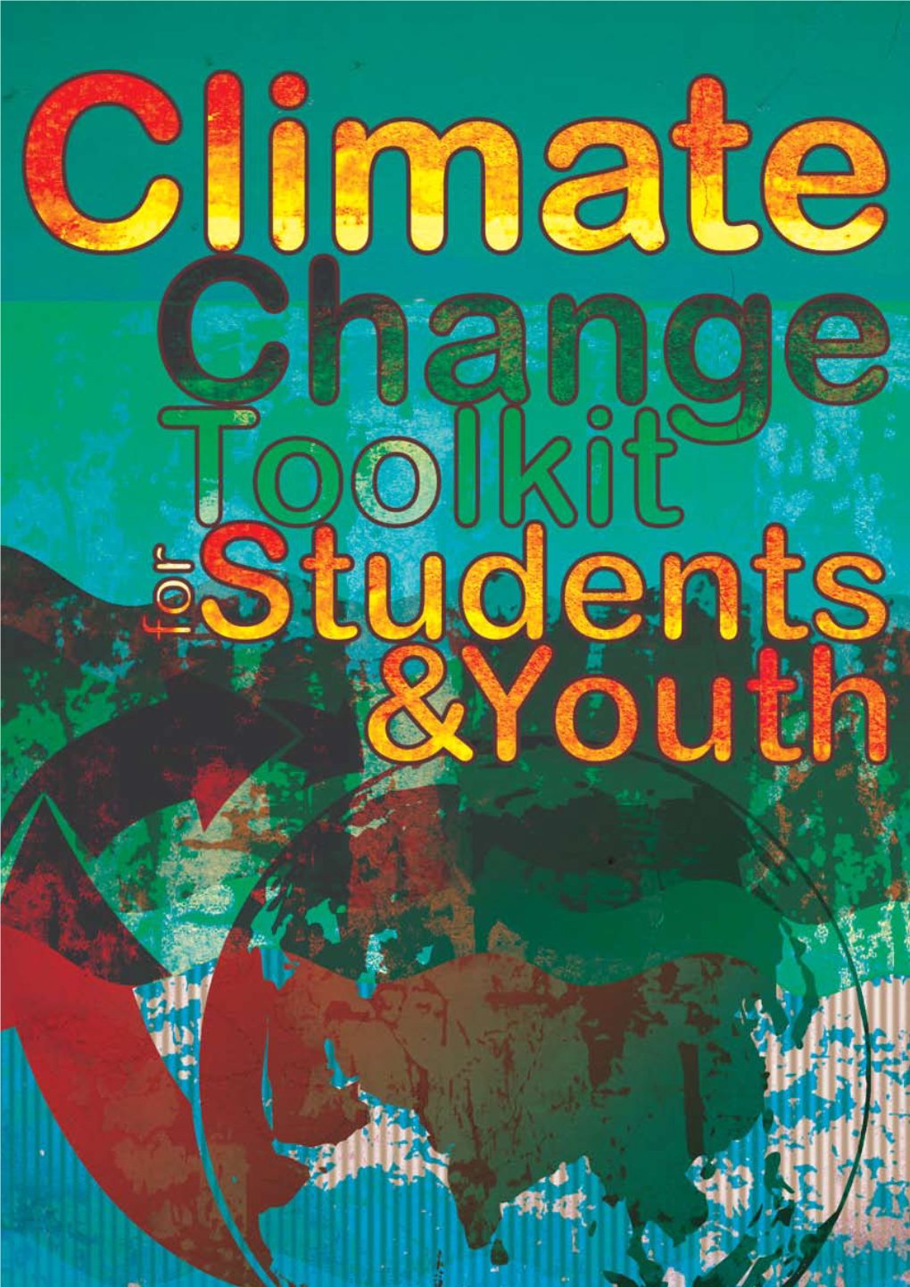 Climate Change Toolkit for Students and Youth Climate Change Toolkit for Students and Youth
