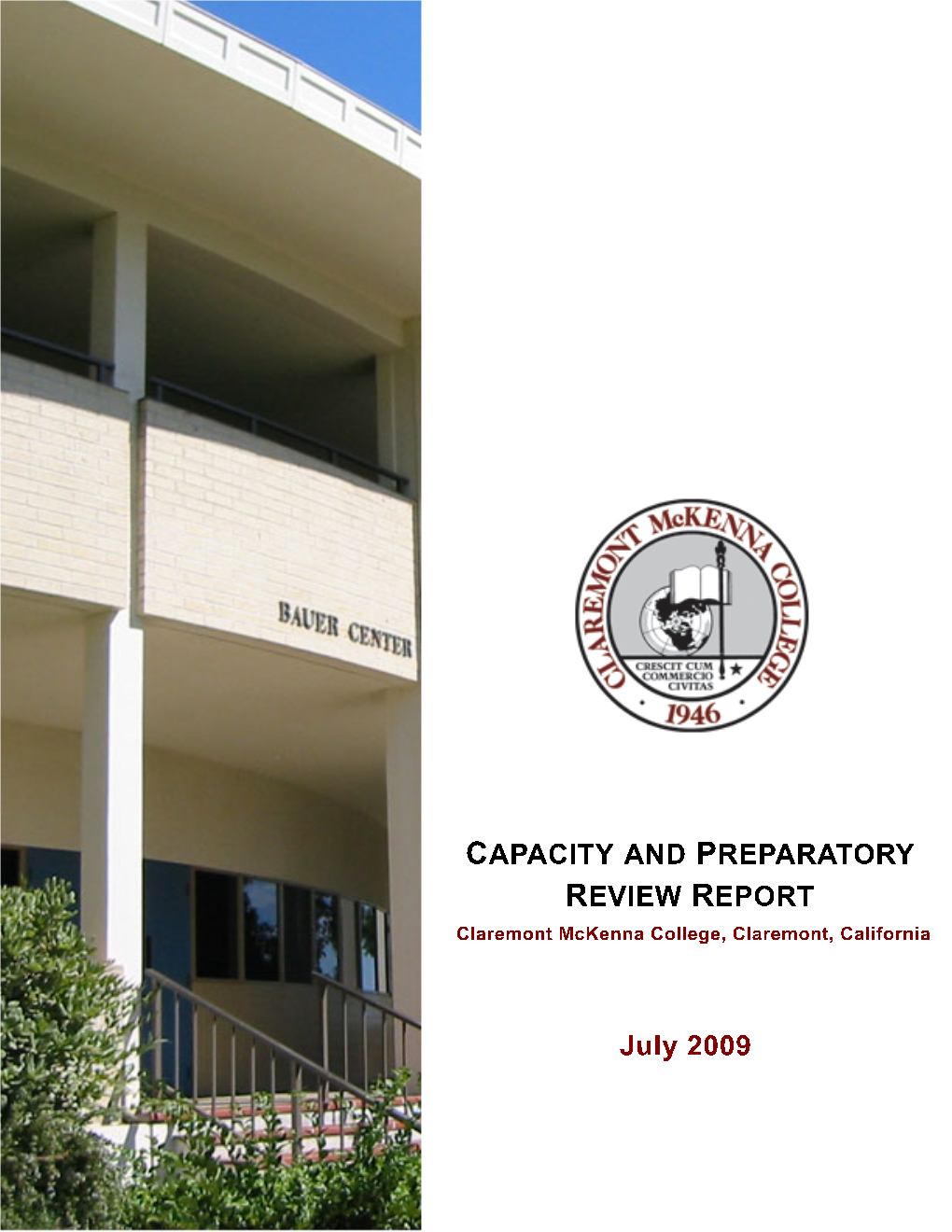 CAPACITY and PREPARATORY REVIEW REPORT Claremont Mckenna College, Claremont, California