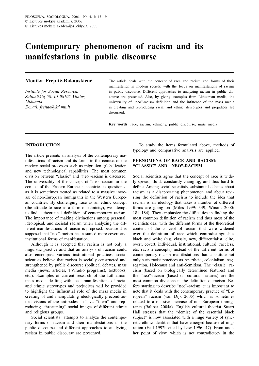 Contemporary Phenomenon of Racism and Its Manifestations in Public Discourse 13 © Lietuvos Mokslų Akademijos Leidykla, 2006