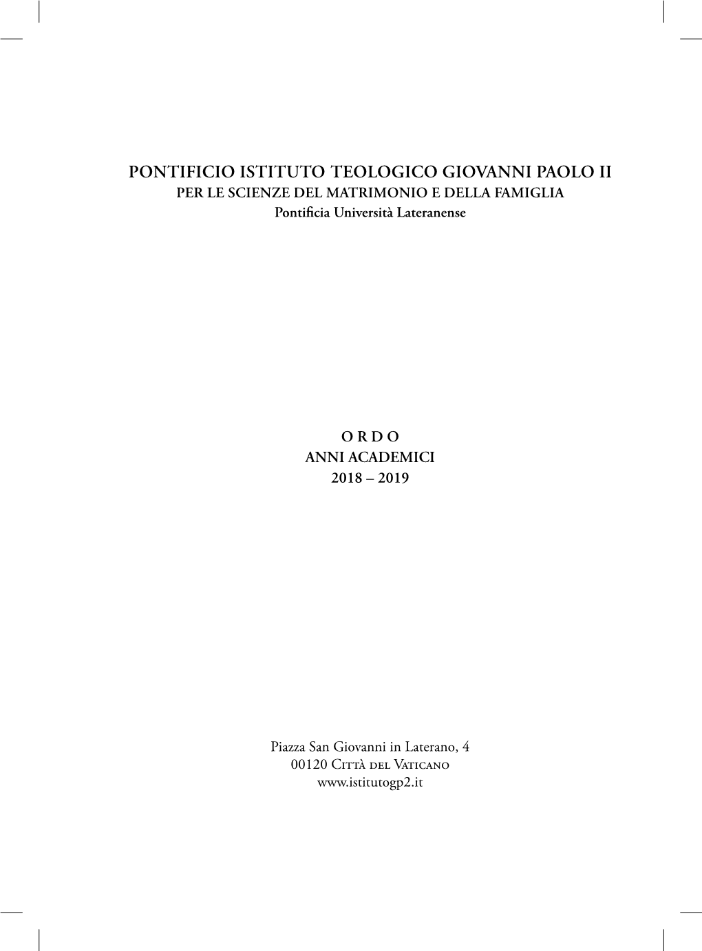 PER LE SCIENZE DEL MATRIMONIO E DELLA FAMIGLIA Pontificia Università Lateranense