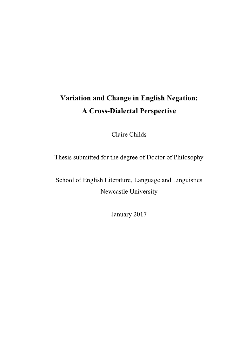 Variation and Change in English Negation: a Cross-Dialectal Perspective