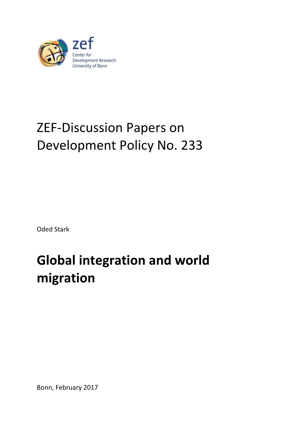 ZEF-Discussion Papers on Development Policy No. 233 Global Integration and World Migration