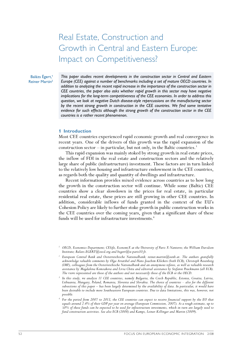 FOCUS on EUROPEAN ECONOMIC INTEGRATION 2/08 Real Estate, Construction and Growth in Central and Eastern Europe: Impact on Competitiveness?