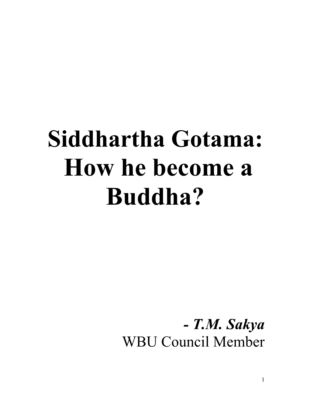 Siddhartha Gotama: How He Become a Buddha?