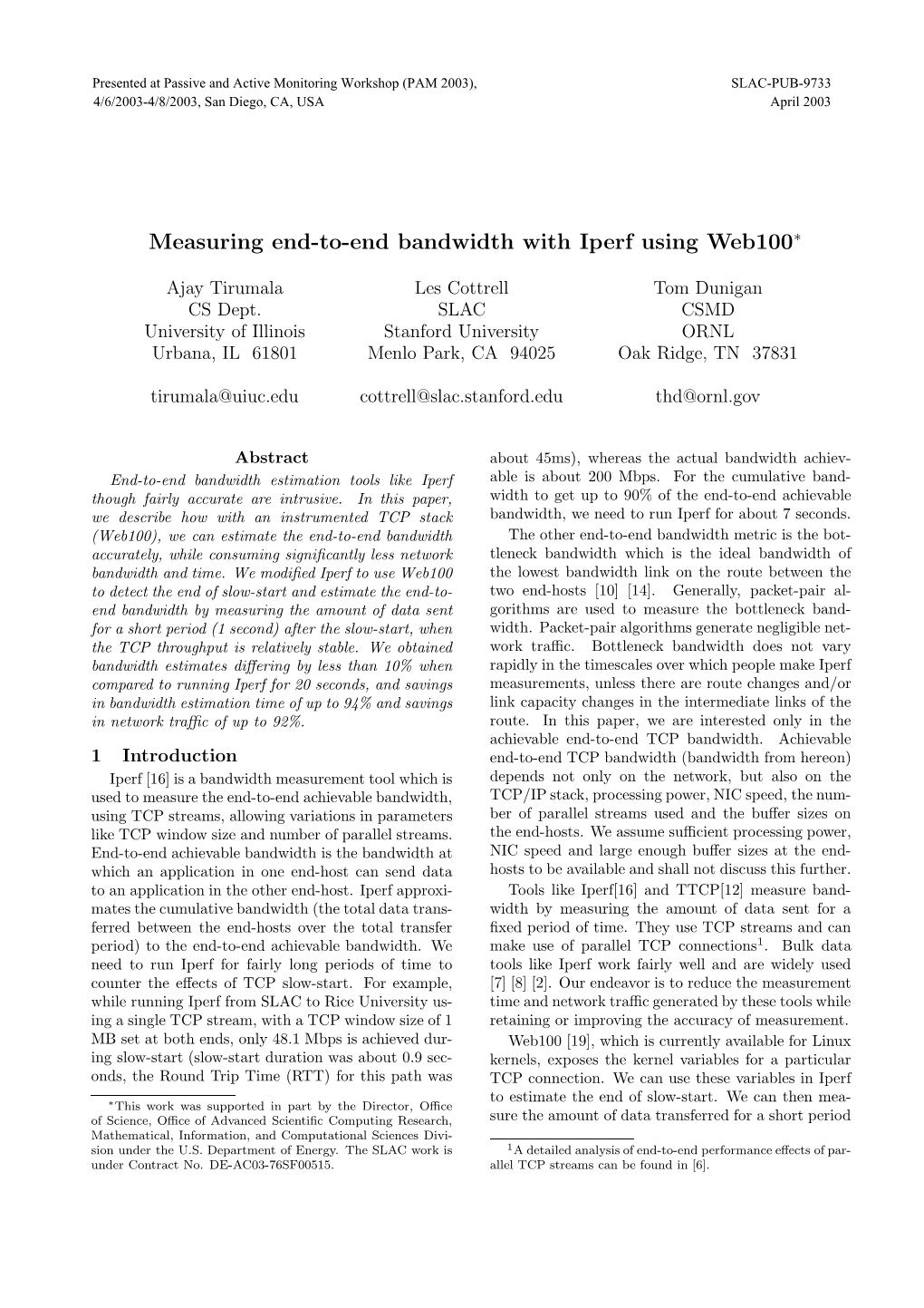 Measuring End-To-End Bandwidth with Iperf Using Web100∗