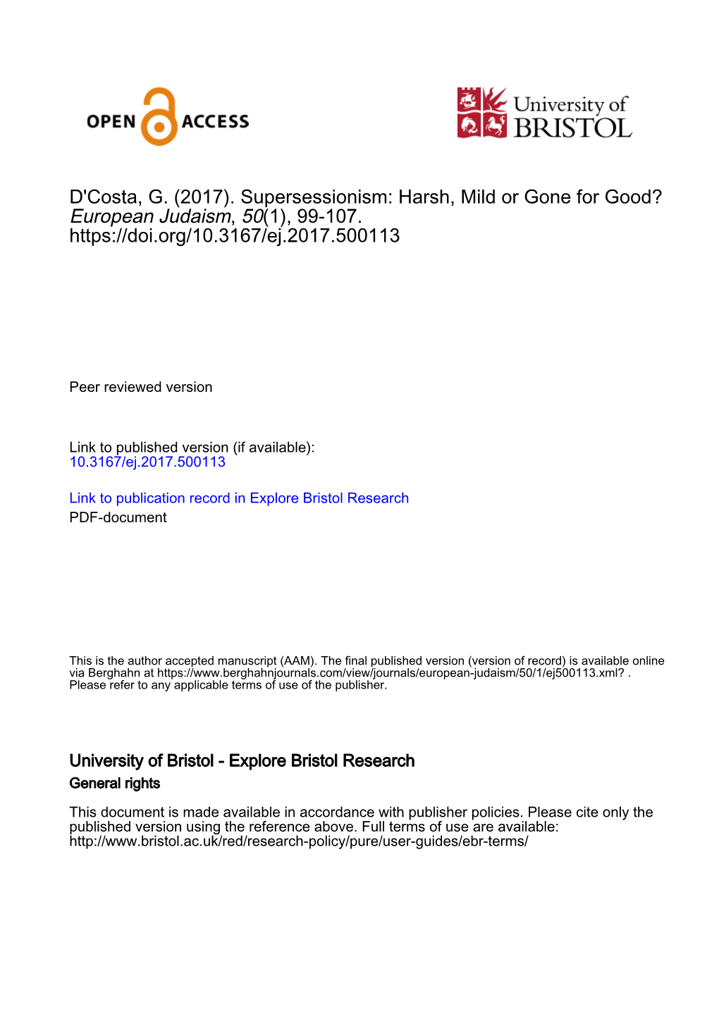 D'costa, G. (2017). Supersessionism: Harsh, Mild Or Gone for Good? European Judaism, 50(1), 99-107