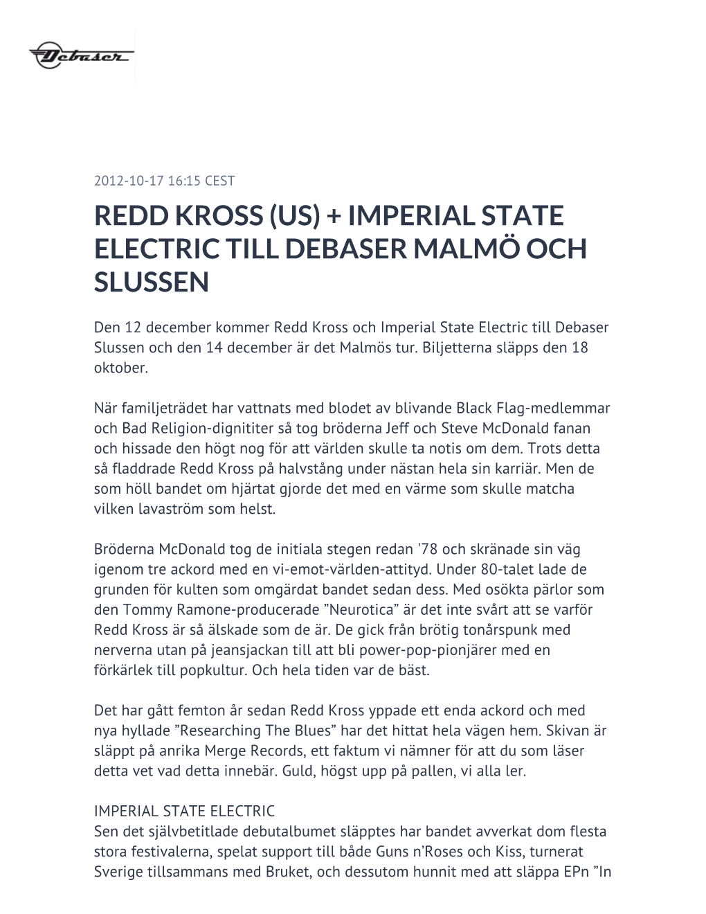 Redd Kross (Us) + Imperial State Electric Till Debaser Malmö Och Slussen