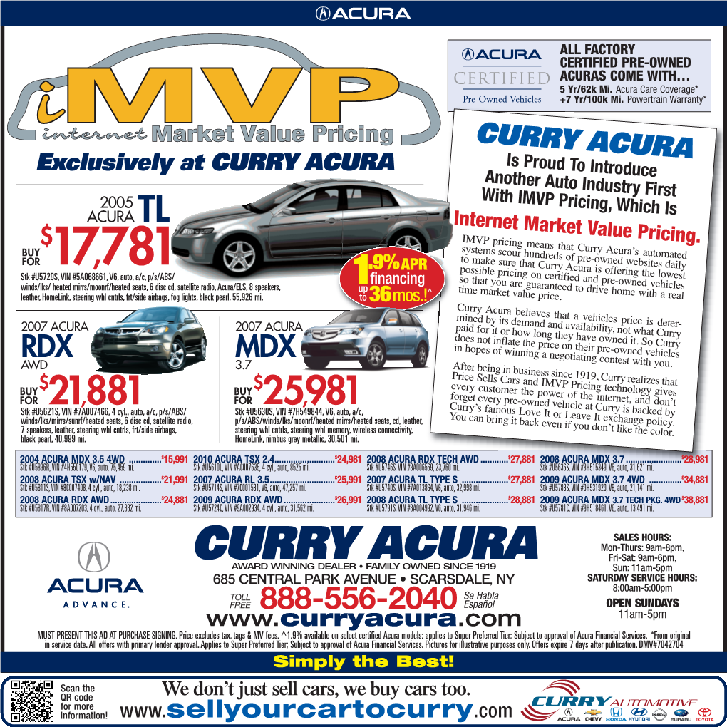 CURRY ACURA Exclusively at CURRY ACURA Is Proud to Introduce Another Auto Industry First with IMVP Pricing, Which Is 2005 ACURA TL Internet Market Value Pricing