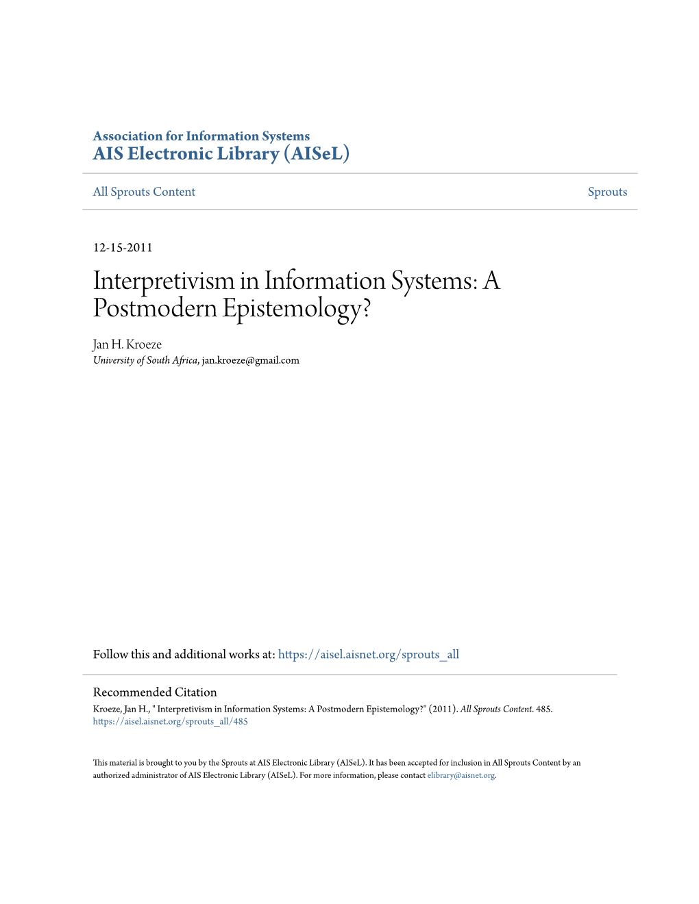 Interpretivism in Information Systems: a Postmodern Epistemology? Jan H