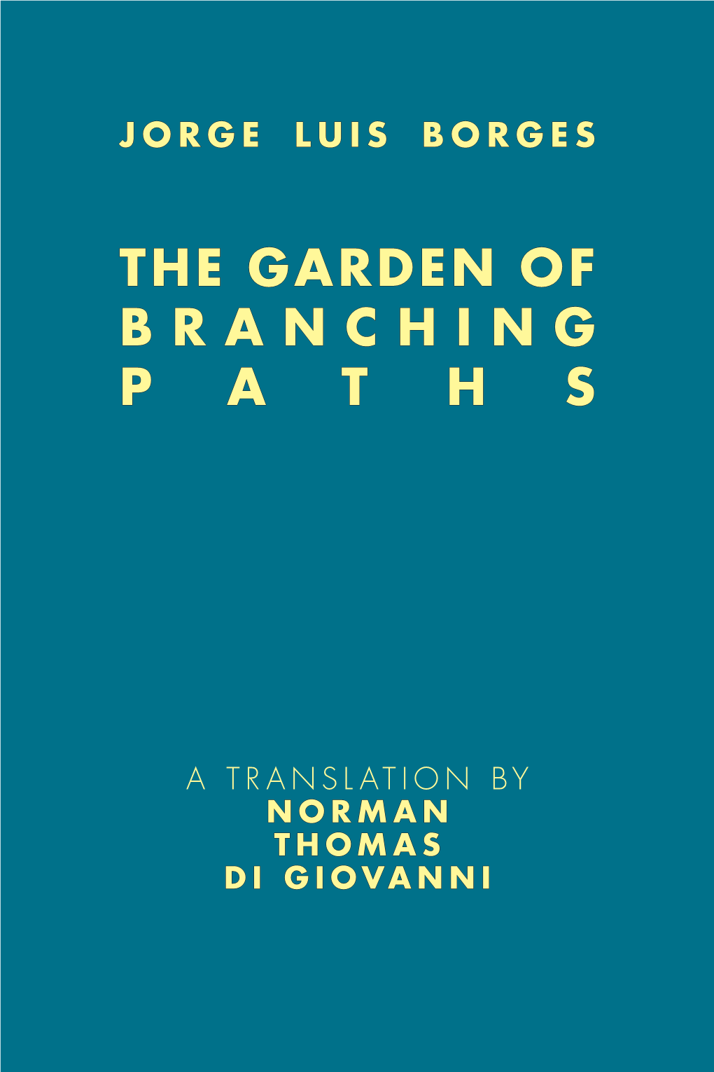 The Garden of Branching Paths