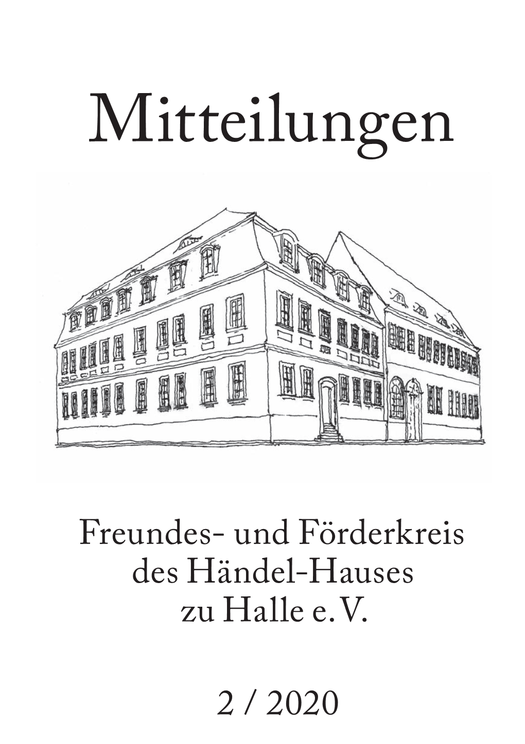 Freundes- Und Förderkreis Des Händel-Hauses Zu Halle E. V. 2 / 2020