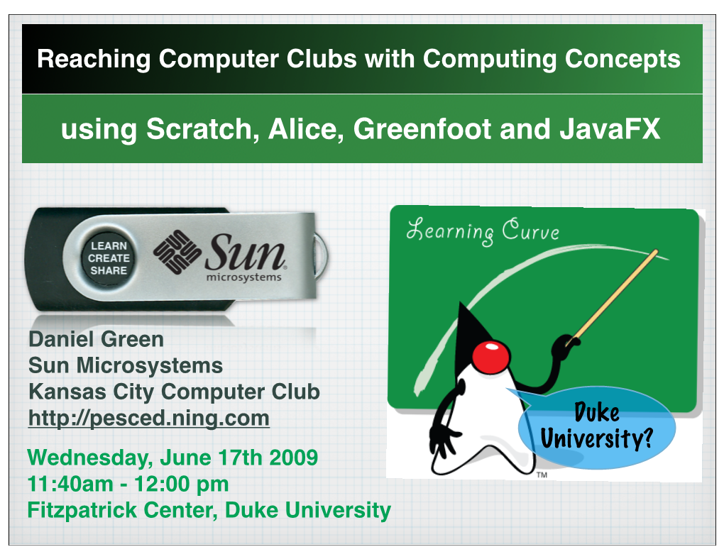 Using Scratch, Alice, Greenfoot and Javafx