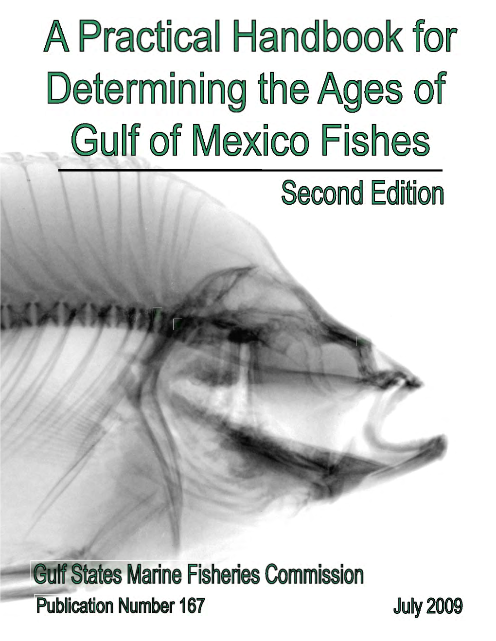 A Practical Handbook for Determining the Ages of Gulf of Mexico Fishes Second Edition