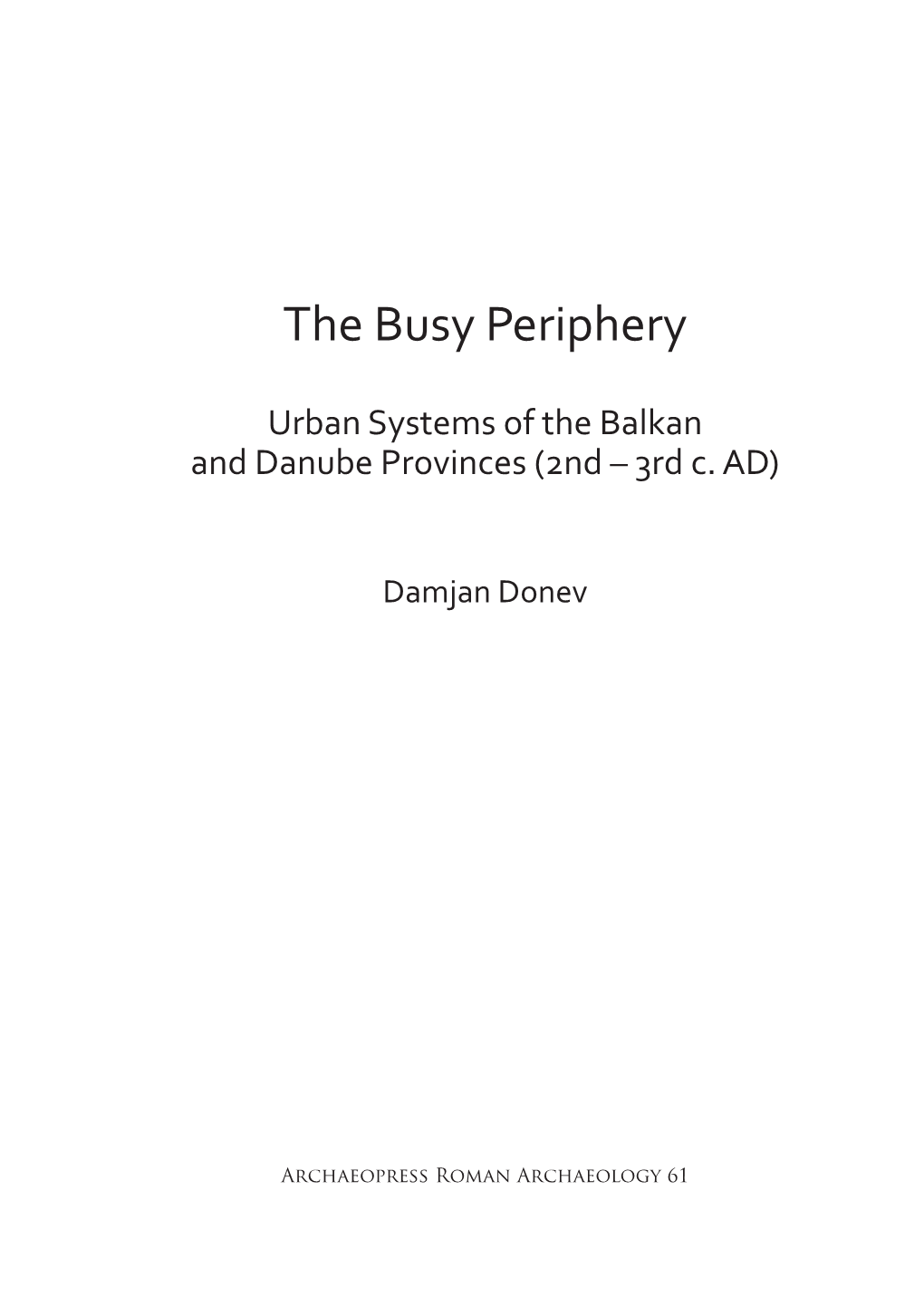 The Busy Periphery