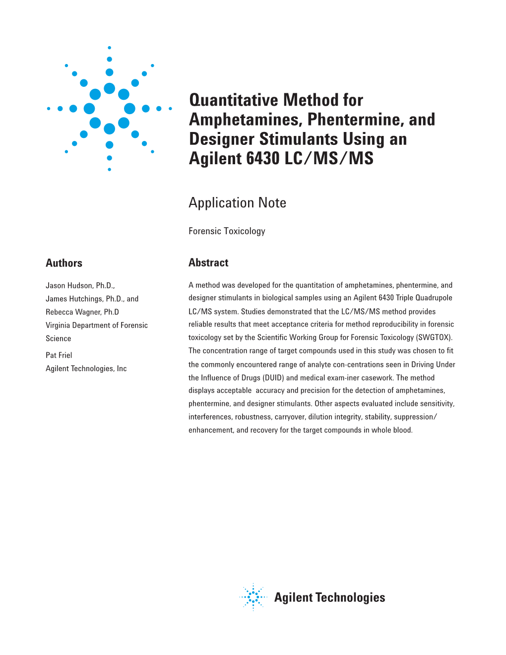 Quantitative Method for Amphetamines, Phentermine, and Designer Stimulants Using an Agilent 6430 LC/MS/MS