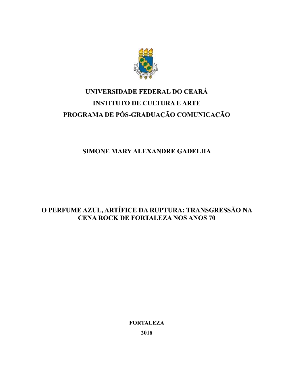 Universidade Federal Do Ceará Instituto De Cultura E Arte Programa De Pós-Graduação Comunicação