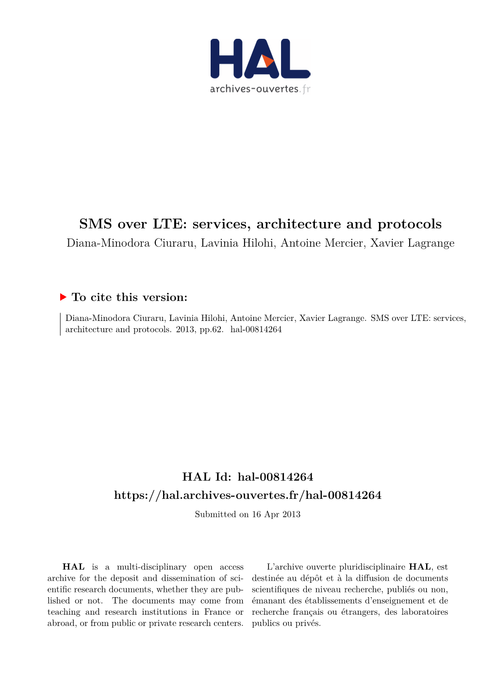 SMS Over LTE: Services, Architecture and Protocols Diana-Minodora Ciuraru, Lavinia Hilohi, Antoine Mercier, Xavier Lagrange