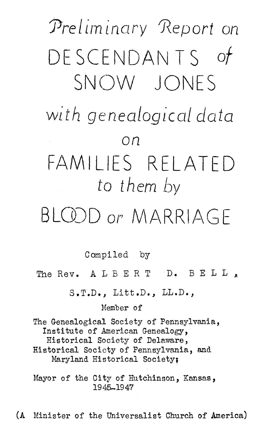DE SCE NDAN TS of SNOW JONES with Genealogicol Data on FAMILIES RELATED to Them Bv I BLCD)D Or MARRIAGE
