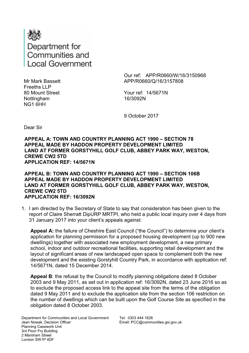 Our Ref: APP/R0660/W/16/3150968 Mr Mark Bassett APP/R0660/Q/16/3157808 Freeths LLP 80 Mount Street Your Ref: 14/5671N Nottingham 16/3092N NG1 6HH