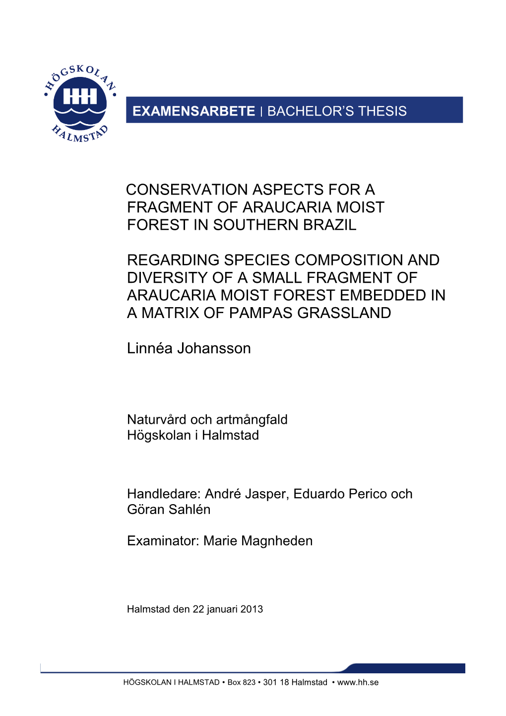 Conservation Aspects for a Fragment of Araucaria Moist Forest in Southern Brazil