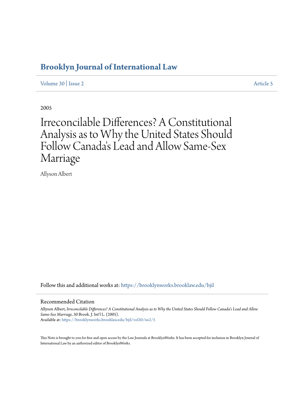 Irreconcilable Differences? a Constitutional Analysis As to Why the United States Should Follow Canada's Lead and Allow Same-Sex Marriage Allyson Albert