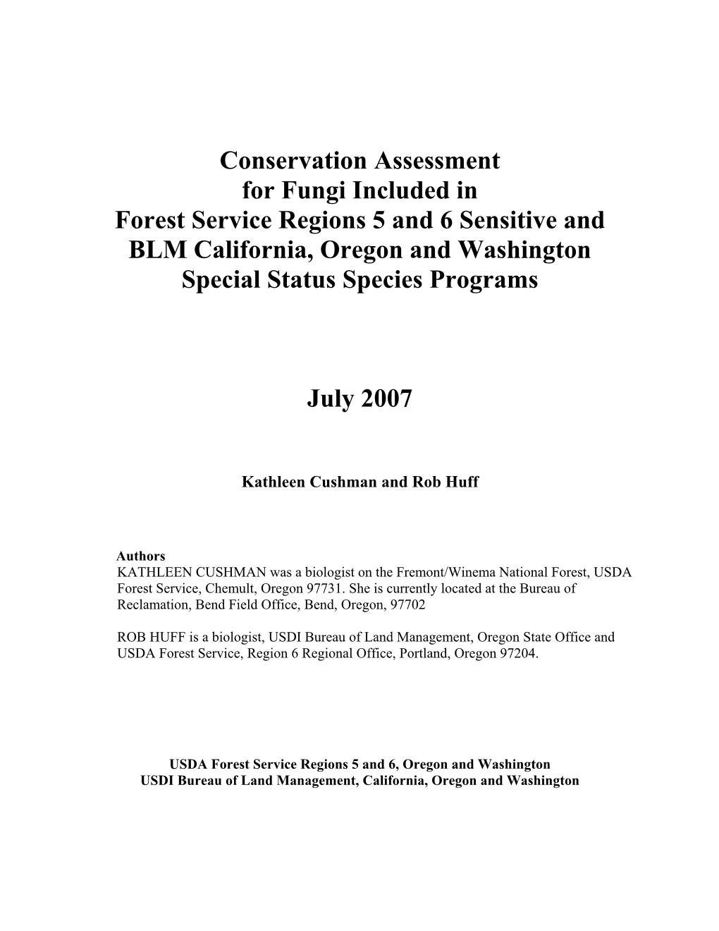 Conservation Assessment for Fungi Included in Forest Service Regions 5 and 6 Sensitive and BLM California, Oregon and Washington Special Status Species Programs