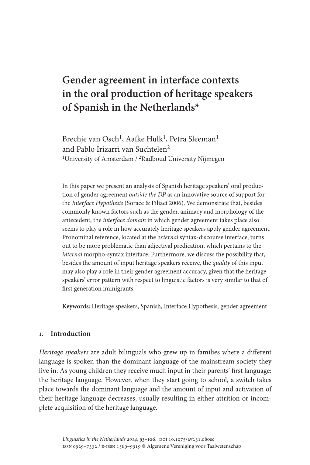 Gender Agreement in Interface Contexts in the Oral Production of Heritage Speakers of Spanish in the Netherlands*