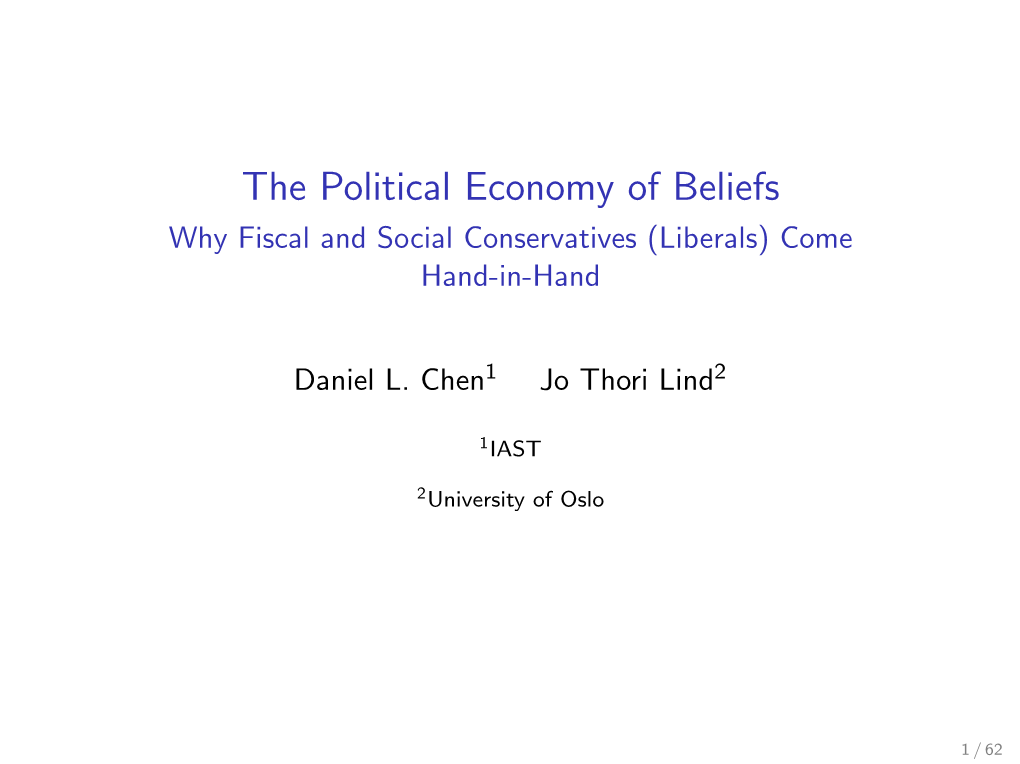 The Political Economy of Beliefs Why Fiscal and Social Conservatives (Liberals) Come Hand-In-Hand