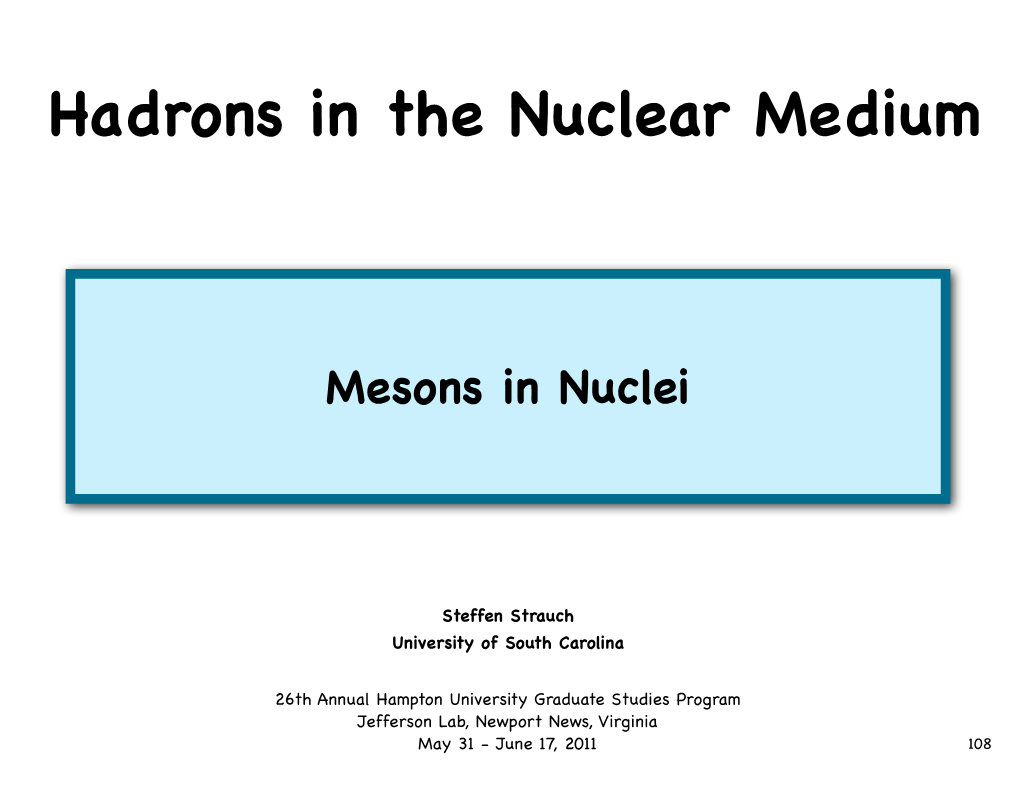 Hadrons in the Nuclear Medium