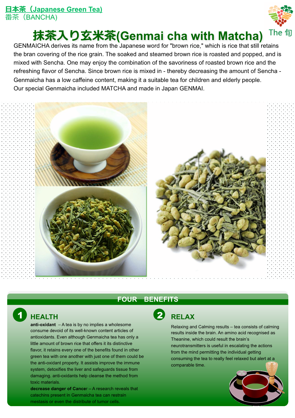 Genmai Cha with Matcha)� GENMAICHA Derives Its Name from the Japanese Word for 