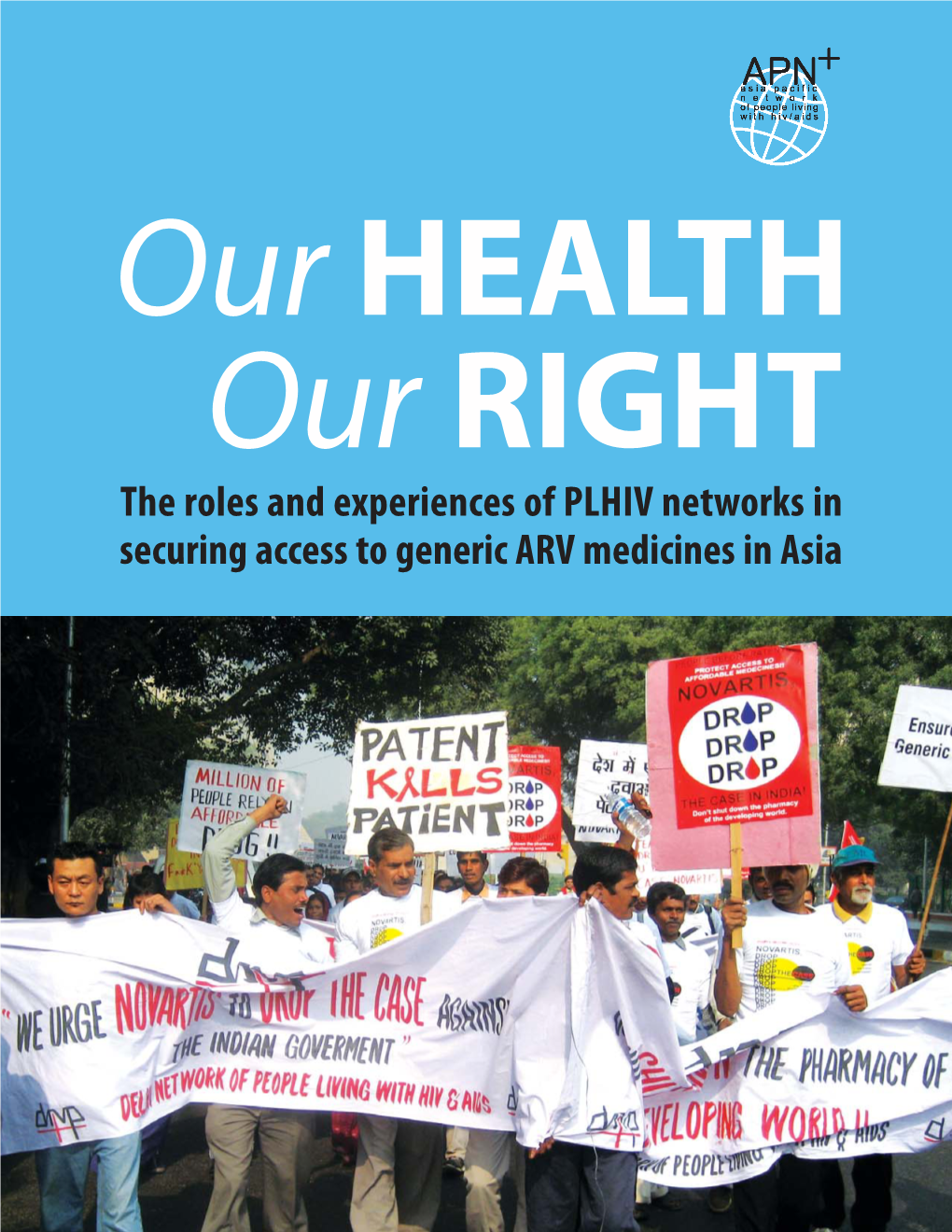 The Roles and Experiences of PLHIV Networks in Securing Access to Generic ARV Medicines in Asia