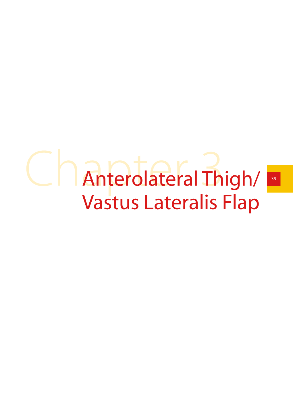 Anterolateral Thigh/ Vastus Lateralis Flap