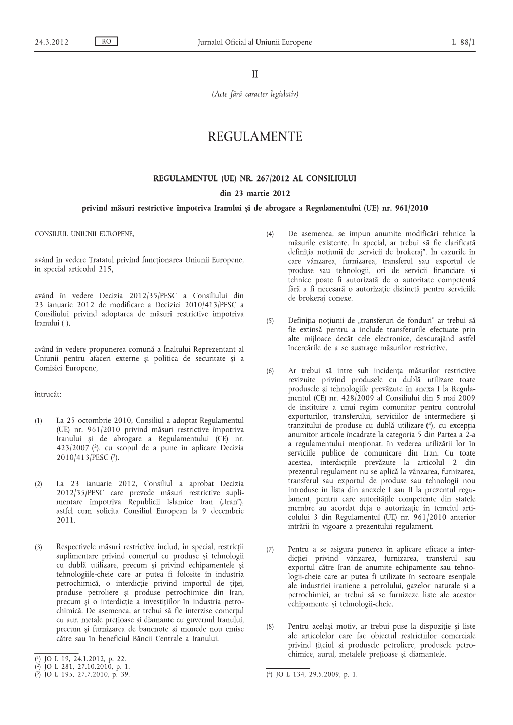 REGULAMENTUL (UE) NR. 267/2012 AL CONSILIULUI Din 23 Martie 2012 Privind Măsuri Restrictive Împotriva Iranului Și De Abrogare a Regulamentului (UE) Nr