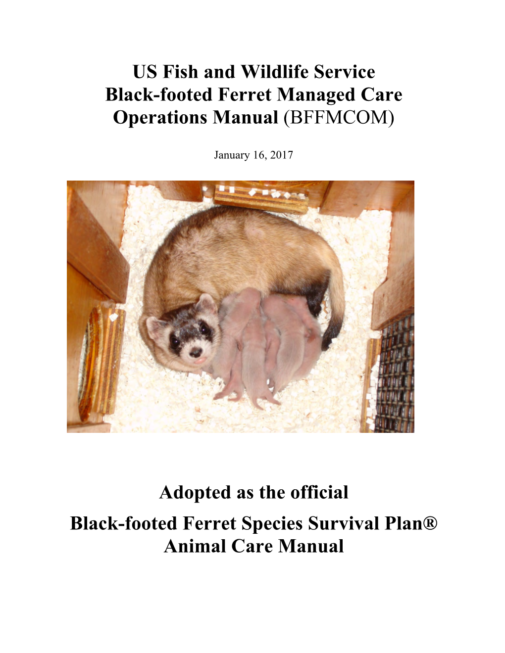 Black-Footed Ferret Managed Care Operations Manual (BFFMCOM)