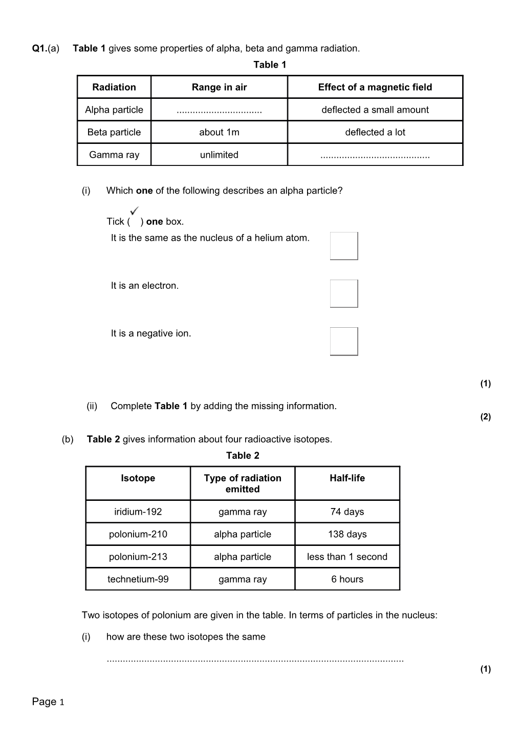 Q1.(A) Table 1 Gives Some Properties of Alpha, Beta and Gamma Radiation