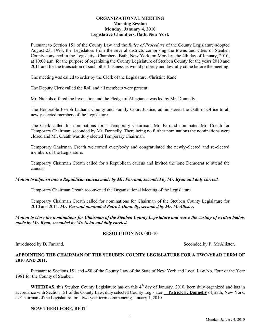 ORGANIZATIONAL MEETING Morning Session Monday, January 4, 2010 Legislative Chambers, Bath, New York