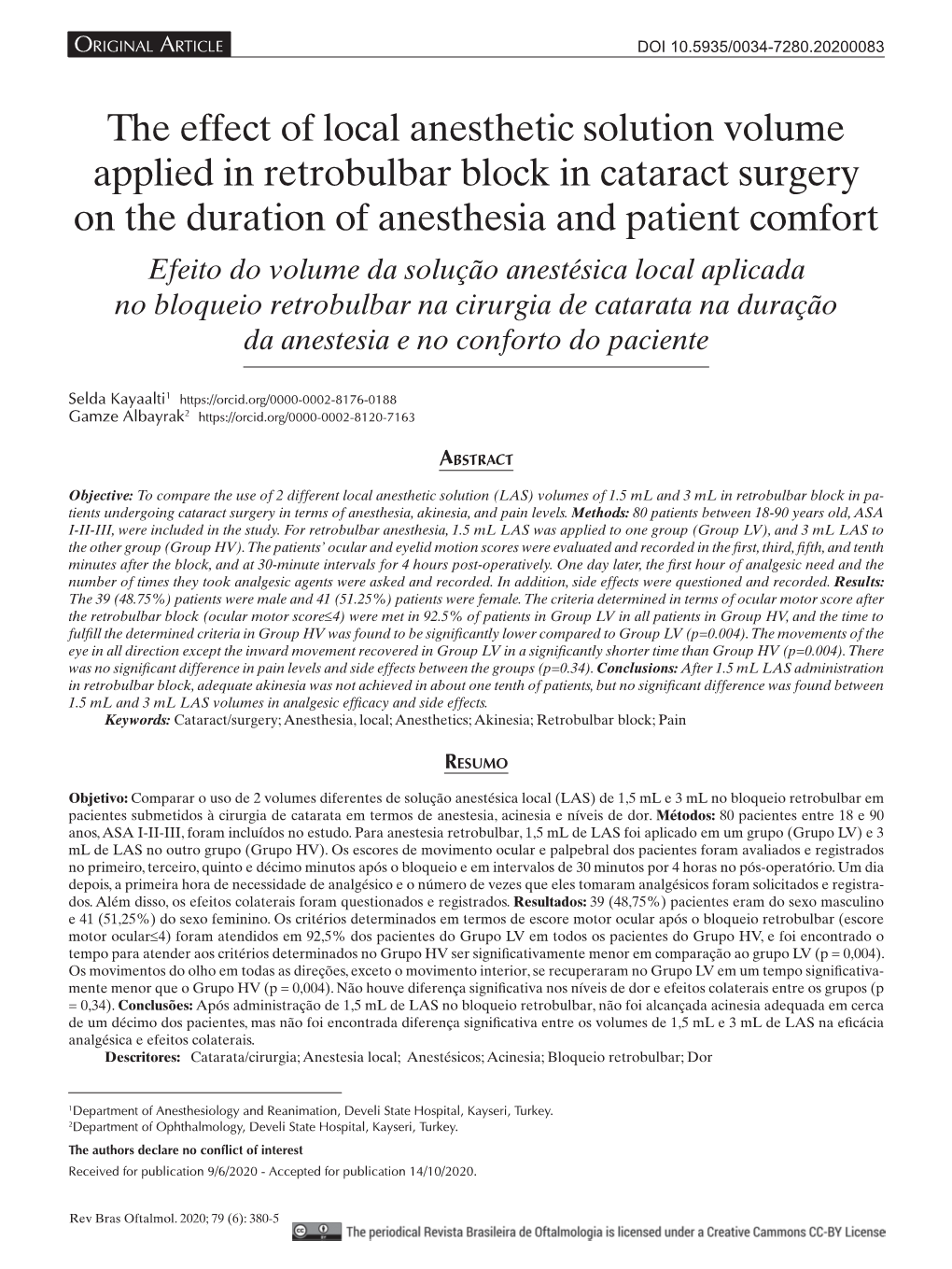The Effect of Local Anesthetic Solution Volume Applied in Retrobulbar Block